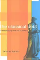 The Classical Debt: Die griechische Antike in einer Ära der Austerität - The Classical Debt: Greek Antiquity in an Era of Austerity