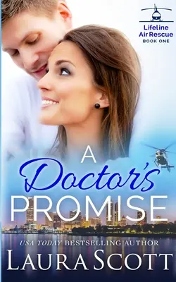 Das Versprechen eines Arztes: Ein süßer, gefühlvoller Arztroman - A Doctor's Promise: A Sweet Emotional Medical Romance