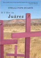 Wenn ich in Juarez sterbe - If I Die in Juarez
