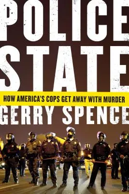 Polizeistaat: Wie Amerikas Cops mit Mord davonkommen - Police State: How America's Cops Get Away with Murder