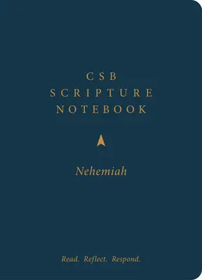 CSB Bibelnotizbuch, Nehemia: Read. Reflect. Reagieren. - CSB Scripture Notebook, Nehemiah: Read. Reflect. Respond.