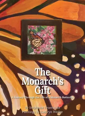 Die Gabe des Monarchen: Eine Reise durch das Leben eines Monarchfalters - The Monarch's Gift: A Journey Through the Life of a Monarch Butterfly