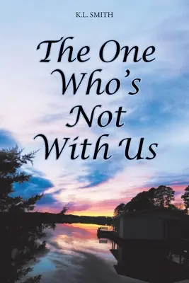 Derjenige, der nicht bei uns ist - The One Who's Not With Us