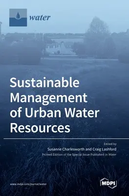 Nachhaltige Bewirtschaftung der städtischen Wasserressourcen - Sustainable Management of Urban Water Resources