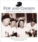 Wenige und Auserwählte: Yankee-Großartigkeit über alle Epochen hinweg - Few and Chosen: Defining Yankee Greatness Across the Eras
