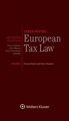 Terra/Wattel - Europäisches Steuerrecht: Band I (Gesamtausgabe) - Terra/Wattel - European Tax Law: Volume I (Full edition)