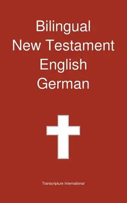 Zweisprachiges Neues Testament, Englisch - Deutsch - Bilingual New Testament, English - German