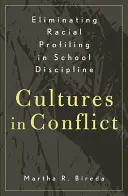 Beseitigung des Racial Profiling in der Schuldisziplin: Kulturen im Konflikt - Eliminating Racial Profiling in School Discipline: Cultures in Conflict