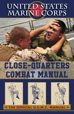 U.S. Marines Nahkampf Handbuch - U.S. Marines Close-quarter Combat Manual