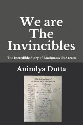 Wir sind die Unbesiegbaren: Die unglaubliche Geschichte von Bradmans Team 1948 - We Are the Invincibles: The Incredible Story of Bradman's 1948 Team