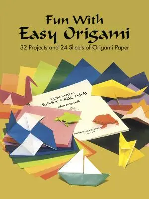 Spaß mit einfachem Origami: 32 Projekte und 24 Bögen Origamipapier - Fun with Easy Origami: 32 Projects and 24 Sheets of Origami Paper