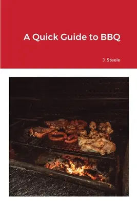 Ein schneller Leitfaden für BBQ - A Quick Guide to BBQ