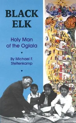 Schwarzer Elch: Heiliger Mann der Oglala - Black Elk: Holy Man of the Oglala