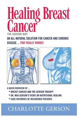 Heilung von Brustkrebs - der Gerson-Weg - Healing Breast Cancer - The Gerson Way