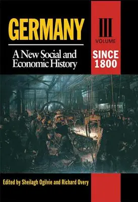 Deutschland seit 1800: Eine neue Sozial- und Wirtschaftsgeschichte - Germany Since 1800: A New Social and Economic History