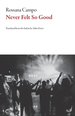 Niemals fühlte ich mich so gut - Never Felt So Good