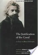 Die Rechtfertigung des Guten: Ein Essay über Moralphilosophie - The Justification of the Good: An Essay on Moral Philosophy