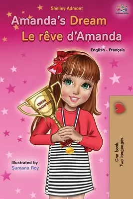 Amandas Traum Le rve d'Amanda: Englisch Französisch Zweisprachiges Buch - Amanda's Dream Le rve d'Amanda: English French Bilingual Book