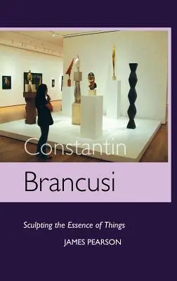 Constantin Brancusi: Das Wesen der Dinge als Skulptur - Constantin Brancusi: Sculpting the Essence of Things