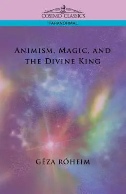 Animismus, Magie und der göttliche König - Animism, Magic, and the Divine King