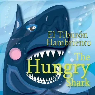 Der hungrige Hai / El Tiburn Hambriento - The Hungry Shark / El Tiburn Hambriento