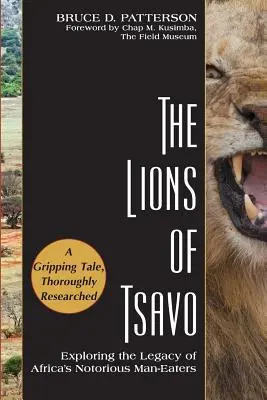 Die Löwen von Tsavo: Das Vermächtnis von Afrikas berüchtigten Menschenfressern erforschen - The Lions of Tsavo: Exploring the Legacy of Africa's Notorious Man-Eaters