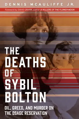 Der Tod von Sybil Bolton: Öl, Gier und Mord im Osage-Reservat - The Deaths of Sybil Bolton: Oil, Greed, and Murder on the Osage Reservation