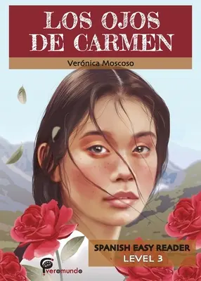 Los Ojos de Carmen: Spanischer Leichtleser - Los Ojos de Carmen: Spanish Easy Reader