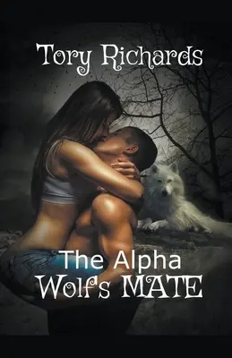 Die Gefährtin des Alphawolfs - The Alpha Wolf's Mate