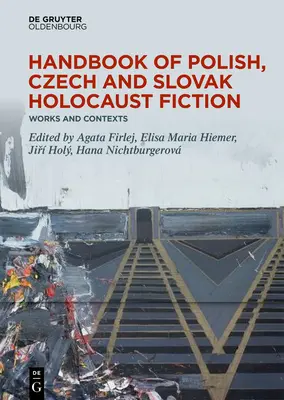 Handbook of Polish, Czech, and Slovak Holocaust Fiction