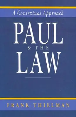 Paulus und das Gesetz: Eine kontextuelle Betrachtung - Paul & the Law: A Contextual Approach