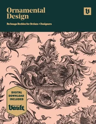 Ornamentales Design: Ein Bildarchiv und Zeichennachschlagewerk für Künstler, Designer und Kunsthandwerker - Ornamental Design: An Image Archive and Drawing Reference Book for Artists, Designers and Craftsmen