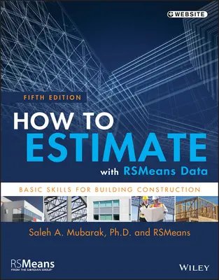 Wie man mit Rsmeans-Daten schätzt: Grundlegende Fertigkeiten für den Hochbau - How to Estimate with Rsmeans Data: Basic Skills for Building Construction