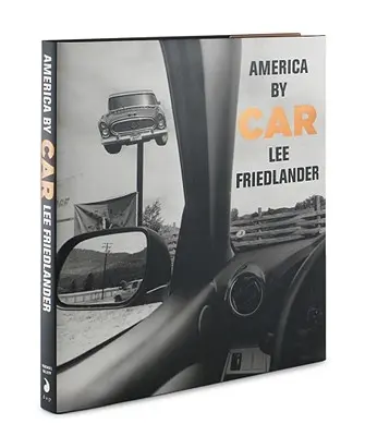 Lee Friedlander: Amerika mit dem Auto: Limitierte Auflage - Lee Friedlander: America by Car: Limited Edition