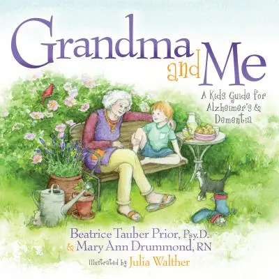 Großmutter und ich: Ein Leitfaden für Kinder bei Alzheimer und Demenz - Grandma and Me: A Kid's Guide for Alzheimer's and Dementia