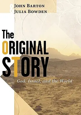 Die ursprüngliche Geschichte: Gott, Israel und die Welt - The Original Story: God, Israel, and the World