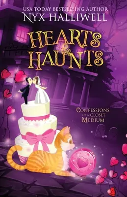 Hearts & Haunts, Bekenntnisse eines Schrankmediums, Buch 3: Ein übernatürlicher Südstaaten-Krimi über einen widerwilligen Geisterflüsterer) - Hearts & Haunts, Confessions of a Closet Medium, Book 3: A Supernatural Southern Cozy Mystery about a Reluctant Ghost Whisperer)