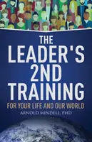 Das 2. Training für Führungskräfte: Für Ihr Leben und unsere Welt - The Leader's 2nd Training: For Your Life and Our World