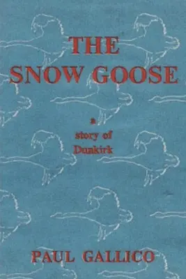 Die Schneegans - Eine Geschichte von Dünkirchen - The Snow Goose - A Story of Dunkirk