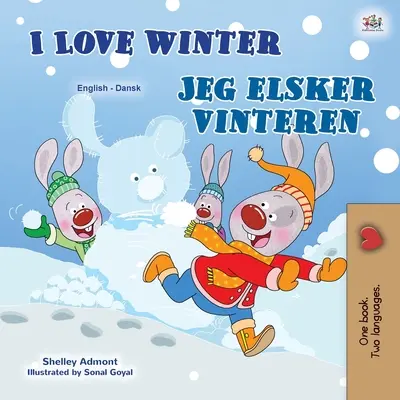 Ich liebe den Winter (Englisch Dänisch Zweisprachiges Buch für Kinder) - I Love Winter (English Danish Bilingual Book for Kids)