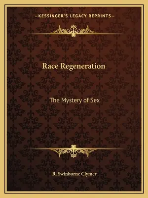 Regeneration im Rennen: Das Mysterium des Sex - Race Regeneration: The Mystery of Sex