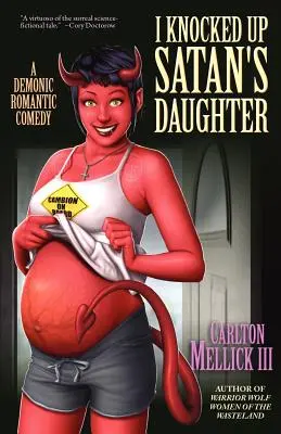 Ich habe die Tochter des Satans geschwängert: Eine dämonische romantische Komödie - I Knocked Up Satan's Daughter: A Demonic Romantic Comedy