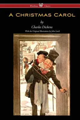 A Christmas Carol (Wisehouse Classics - mit Originalillustrationen) - A Christmas Carol (Wisehouse Classics - with original illustrations)