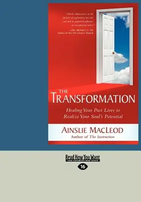 Die Transformation: Die Heilung Ihrer vergangenen Leben, um das Potenzial Ihrer Seele zu verwirklichen (Großdruck 16pt) - The Transformation: Healing Your Past Lives to Realize Your Soul's Potential (Large Print 16pt)