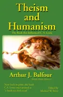 Theismus und Humanismus: Das Buch, das C. S. Lewis beeinflusste - Theism and Humanism: The Book That Influenced C. S. Lewis