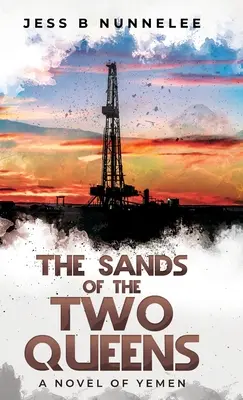 Der Sand der zwei Königinnen: Ein Roman aus dem Jemen - The Sands of the Two Queens: A Novel of Yemen