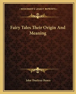 Märchen, Herkunft und Bedeutung - Fairy Tales Their Origin And Meaning