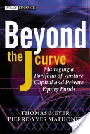 Jenseits der J-Kurve: Das Management eines Portfolios von Risikokapital- und Private-Equity-Fonds - Beyond the J Curve: Managing a Portfolio of Venture Capital and Private Equity Funds