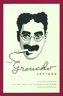 Die Groucho-Briefe: Briefe von und an Groucho Marx - The Groucho Letters: Letters from and to Groucho Marx