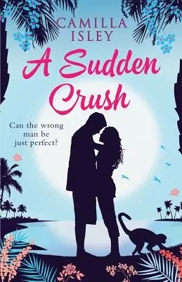 Plötzlich verknallt: Eine romantische Komödie - A Sudden Crush: A Romantic Comedy